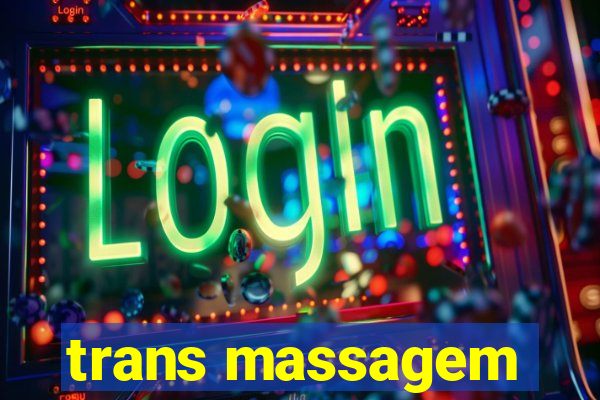 trans massagem